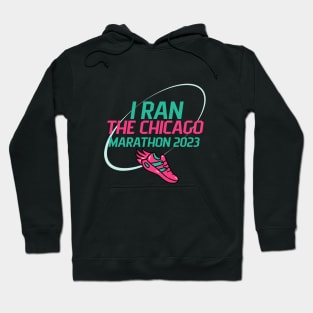 I Ran the Chicago Marathon 2023 Hoodie